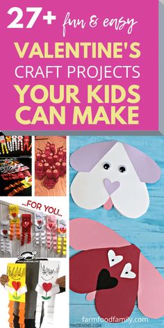 valentine's craft projects for kids that are fun and easy to make with paper