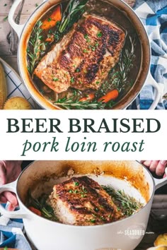 beer braised pork loin roast with carrots and potatoes in a white pot