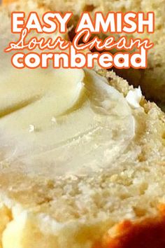 Close up photo of a slice of Amish Sour Cream Cornbread with butter. Sour Cream Recipes Easy, Amish Sour Cream Cornbread, Cream Corn Bread, Cream Gravy Recipe, Cream Cornbread, Sour Cream Cornbread, The Best Cornbread, Southern Cornbread Recipe, Best Cornbread