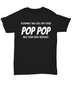 PERSONALIZED Pop-pop Grandpa T-shirt Customization is always possible.   If you like this design but want a different occupation, hobby, or anything else changed, let us know and we can make it happen!  If you would like anything added or changed, please send us a message before you purchase. We are happy to serve. PRODUCT DETAILS ► Printed And Shipped From The USA. ► Double-needle stitched. The shipping address listed on your order is where your shirt will be shipped. Please make sure this info Shirt Customization, Grandfather Shirts, Gothic Baby, Pop Pop Shirts, Pop T, Design Websites, Pop Pop, Unique Shirt, Grandparent Gifts