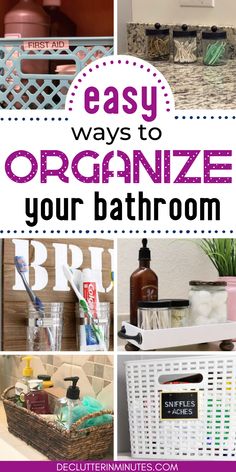 bathroom organization ideas with text overlay that reads, easy ways to organize your bathroom