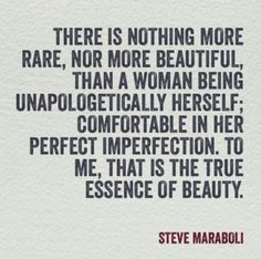 steve maraboj quote on being more rare than a woman being unapolgetally herself