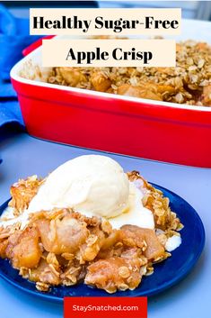 a blue plate topped with apple crisp next to a red dish filled with ice cream