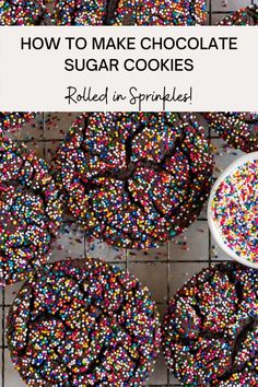 how to make chocolate sugar cookies rolled in sprinkles with text overlay