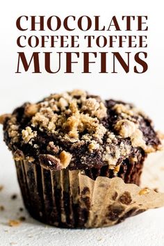 chocolate coffee toffe muffins with crumbs on top and the title above it