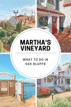 martha's vineyard in oak bluff, new jersey with the words what to do in oak bluff