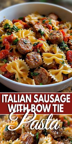 pasta with sausage and tomato sauce in a white bowl on a wooden table next to a red sign that says italian sausage with bow tie pasta