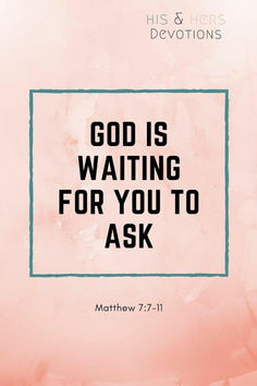 the words god is waiting for you to ask