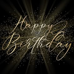 the words happy birthday are written in gold on a black background with sparkles and stars