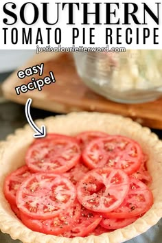 a pie crust with tomatoes on top and the words southern tomato pie recipe below it