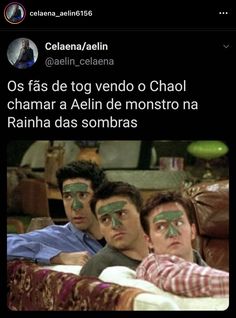 three men with green face paint on their faces and the caption reads, o'faas de tog vendoo chaal chema a aen de monstro na raina