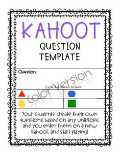 the kahoot question template for students to use on their own worksheet,