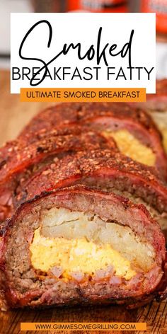 sliced meatloaf on a cutting board with text overlay that reads smoked breakfast patty