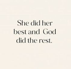 the words she did her best and god did the rest