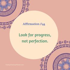 the words affirmation 4 / 4 look for progress, not perfection