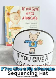 if you give a pig a pancake sequence reading activity for preschool and homeschool