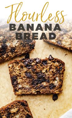 banana bread with chocolate chips on top and text overlay that reads flourless banana bread