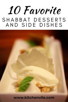 the top ten favorite shabat desserts and side dishes