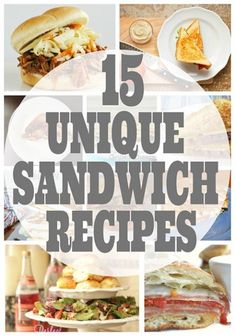 15 unique sandwich recipes that are easy to make and great for lunch or desserts