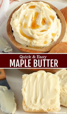 an image of homemade maple butter in a bowl and on a plate with the words, quick & easy maple butter