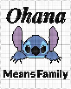 a cross stitch pattern with the words, ohana means family and an image of a blue