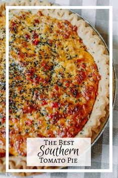 the best southern tomato pie is on display in front of a checkered table cloth