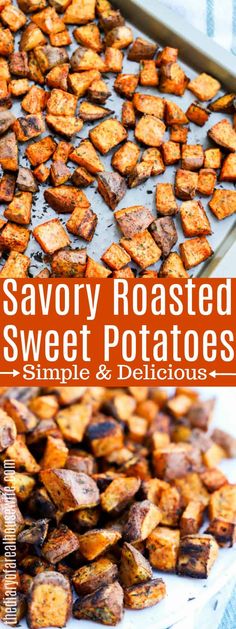 roasted sweet potatoes on a baking sheet with text overlay that reads savory roasted sweet potatoes simple and delicious