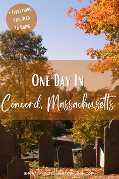 a cemetery with the words one day in concord massachusetts