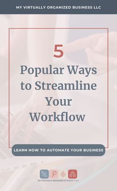 a person typing on a laptop with the text 5 popular ways to streamline your workflow