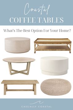 coffee tables with text that reads coastal coffee tables what's the best option for your home?