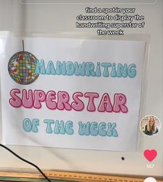 a sign that says handwriting superstar of the week