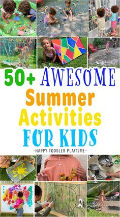 the cover of 50 + awesome summer activities for kids with pictures of children playing and having fun