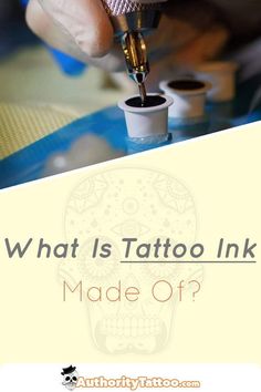 someone is using a tattoo ink pen to make a skull design on their arm and the words, what is tattoo ink made of?