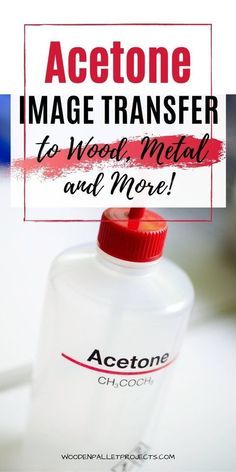 a bottle of acetone is shown with the words image transferer to avoid metal and more