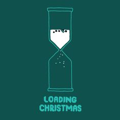 a green background with an hourglass and the words loading christmas written in white on it