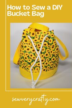 a bag with sunflowers on it and the words how to sew a diy bucket bag