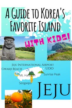 a guide to korea's favorite island with kids by jejuu international airport