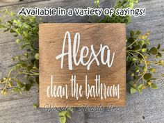 a wooden sign that says, alesa doesn't the bathroom available in a variety of sayings