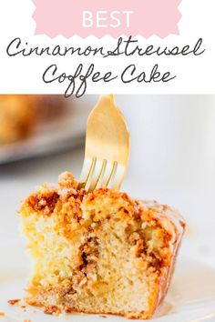 a piece of coffee cake on a plate with a fork in it and the words best cinnamon - strewel coffee cake