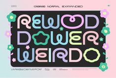 an image of a poster with the words'newwood downer weirdo '