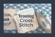 an ironing board with some cloths on top of it and the words ironing cross stitch next to it