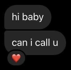 two conversation bubbles with the words hi baby can i call u