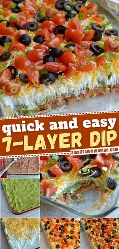 a collage of different types of layered pizzas with text overlay that reads quick and easy 7 - layer dip