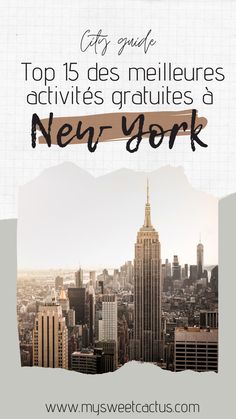 the new york skyline with text that reads top 15 des meuleurs activities gratuits d'new york