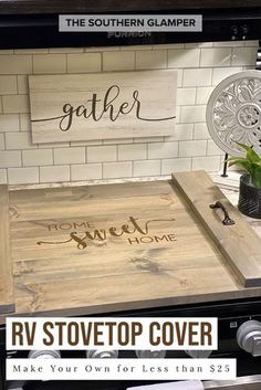 a stove top cover with the words gather and rv stovetop cover written on it