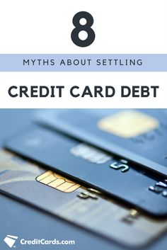 several credit cards with the text 8 myths about setting your credit card debt