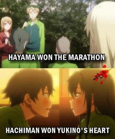 two anime characters with the caption that says, hayama won the marathon hachiman won yuki's heart