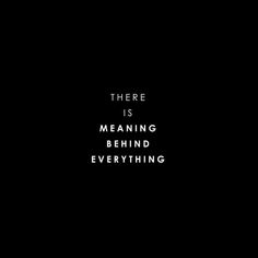 there is meaning behind everything on this black background