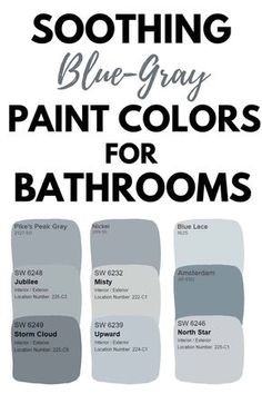 some blue gray paint colors for bathrooms with the words, soothing blue gray paint colors for bathrooms