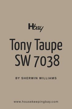 the logo for tony taupe sw 7038 by sherwin williams, is shown